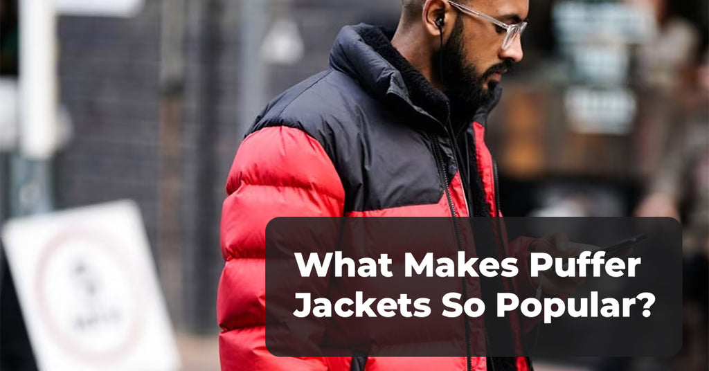 What Makes Puffer Jackets So Popular? A Comprehensive Guide for Winter Fashion Enthusiasts